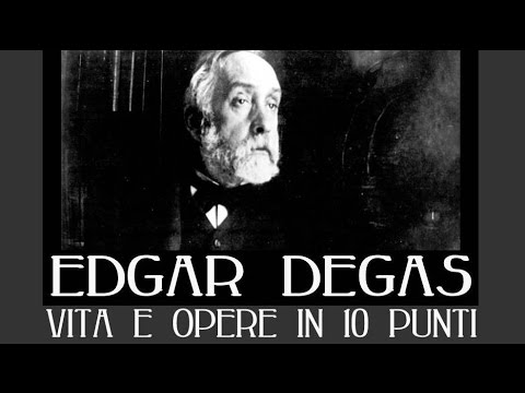 Edgar Degas: vita e opere in 10 punti