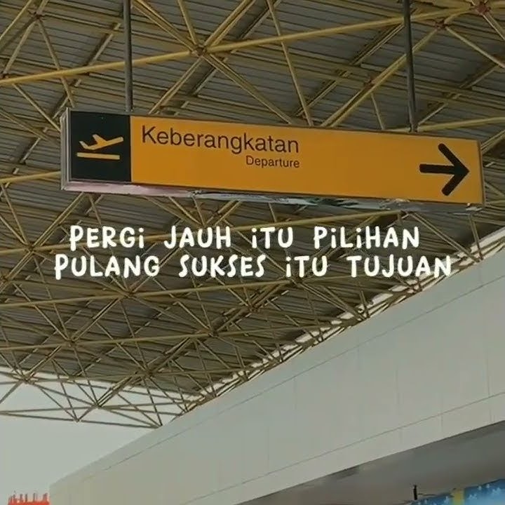 Story Wa || pergi jauh itu pilihan, pulang sukses itu tujuan ||#storywa #shorts
