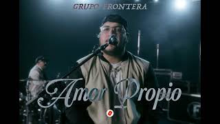 Video thumbnail of "Grupo Frontera - Amor Propio (Video Oficial)"