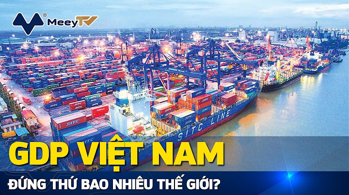 Việt nam kinh tế đứng thứ bao nhiêu thế giới năm 2024