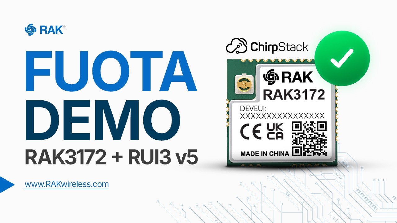 FUOTA on RAK3172 (RUI3 v5) with ChirpStackOS – Full Step-by-Step Demo