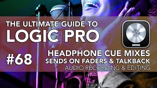 Logic Pro #68  Headphone Cue Mixes, Sends on Faders & Talkback Mic