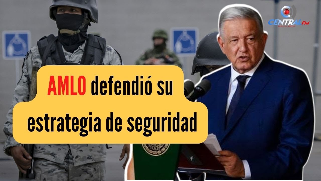 AMLO asegura que con su estrategia de seguridad se ha reducido la ...