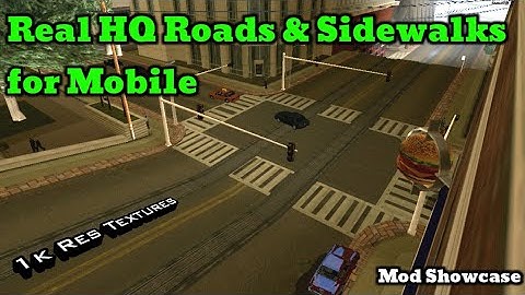 GTA SA Android: Real HQ Roads & Sidewalks [Mod Showcase]