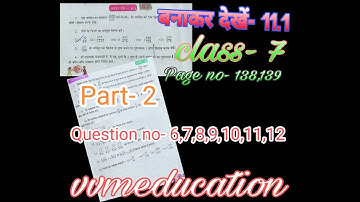 Class- 7// बनाकर देखें- 11.1/ Part- 2 //Page no- 138,139 गणित (math) //Questionno- 6,7,8,9,10,11,12