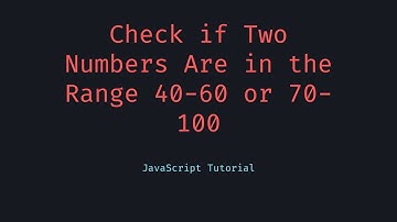 Find the Largest Number from Two Given Positive Integers in the Range 40  60
