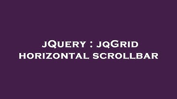 jQuery : jqGrid horizontal scrollbar
