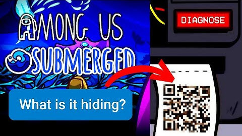 What is the QR-CODE in the SUBMERGED map HIDING!? 》 Among Us Secrets