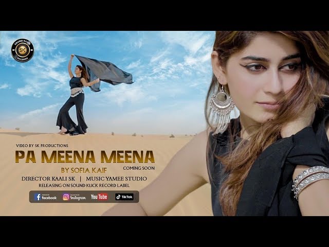 Pa Meena Meena by Sofia Kaif New Pashto پشتو Song Official Video SK Productions Full HD 1080p
