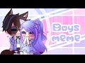 Boys Meme || Gacha Club