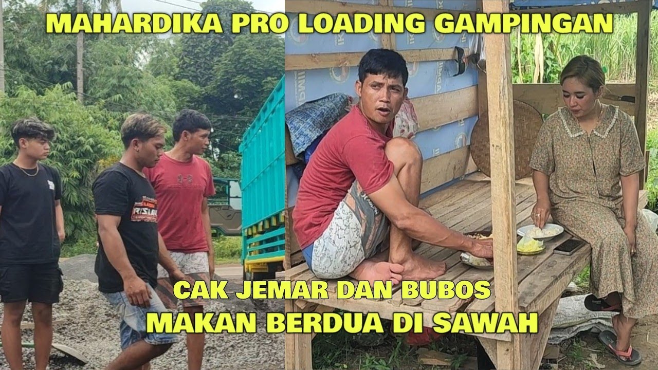 MAHARDIKA PRO LOADING KARNAFAL GAMPINGAN , CAK JEMAR DAN MBAK LIA MAKAN BERDUA DI SAWAH 