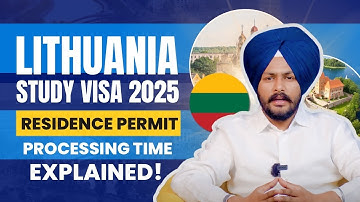 Lithuania Student Visa 2025 | Residence Permit Processing Time Explained!