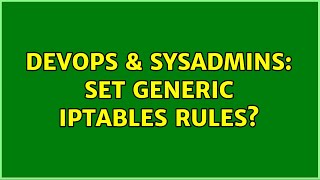 Celebrity DevOps & SysAdmins: Set generic iptables rules? Net Worth