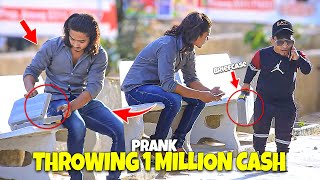 Throwing 1Million Cash Prank  | @NewTalentOfficial