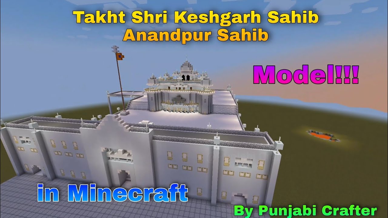 Takht Shri Keshgarh Sahib Anandpur Sahib Model in Minecraft | by ...