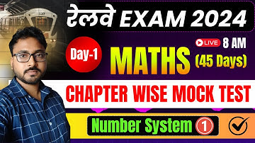 RAILWAY EXAM 2024 || MATH (45 Days) || CHAPTER WISE MOCK TEST | Number System 1 | Day-1 | Nirala Sir