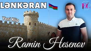 Ramin Hesenov - Lənkəran 2023 | YENİ |  Resimi