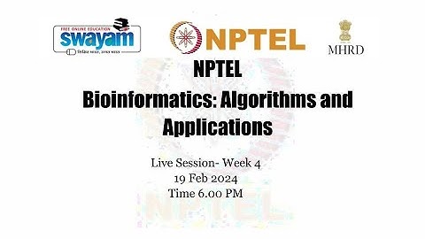 Ramakrishna NPTEL Bioinformatics Week 4