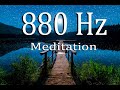 880 Hz - Manifestation Meditation - Relaxing Music - Ambient Music.