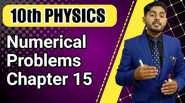 Numericals of class 10 physics chapter 15 | physics class 10 chapter 15 numerical | all numericals