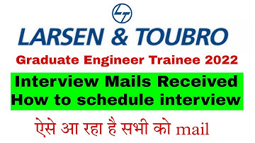 l&t get interview date 2022 | l&t get interview mail received