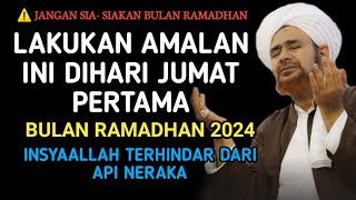 AMALAN HARI JUMAT PERTAMA BULAN RAMADHAN 2024 SESUAI SUNAH, AMALAN SUNAH HARI JUMAT BULAN RAMADHAN