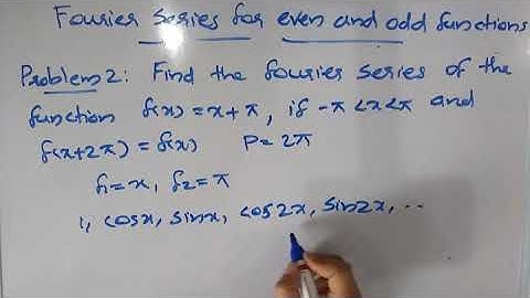FOURIER SERIES FOR EVEN AND ODD FUNCTION[CLASS 4] (For fourth sem BSc complementary Mathematics )