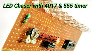 How to make LED Chaser with 4017 & 555 IC  !