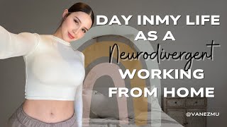 Day in My Life as a Neurodivergent Working from Home #neurodivergent #workfromhome