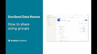 How To Share Your Data Room Using Groups | Dropbox DocSend