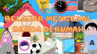 BELAJAR MENGENAL BENDA DI RUMAH | BALITA, PAUD & TK