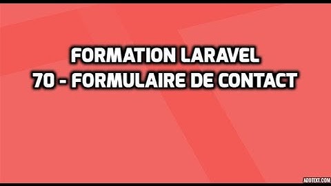 Formation Laravel 5 - 70 - (Laracarte) Formulaire de contact (1/8)