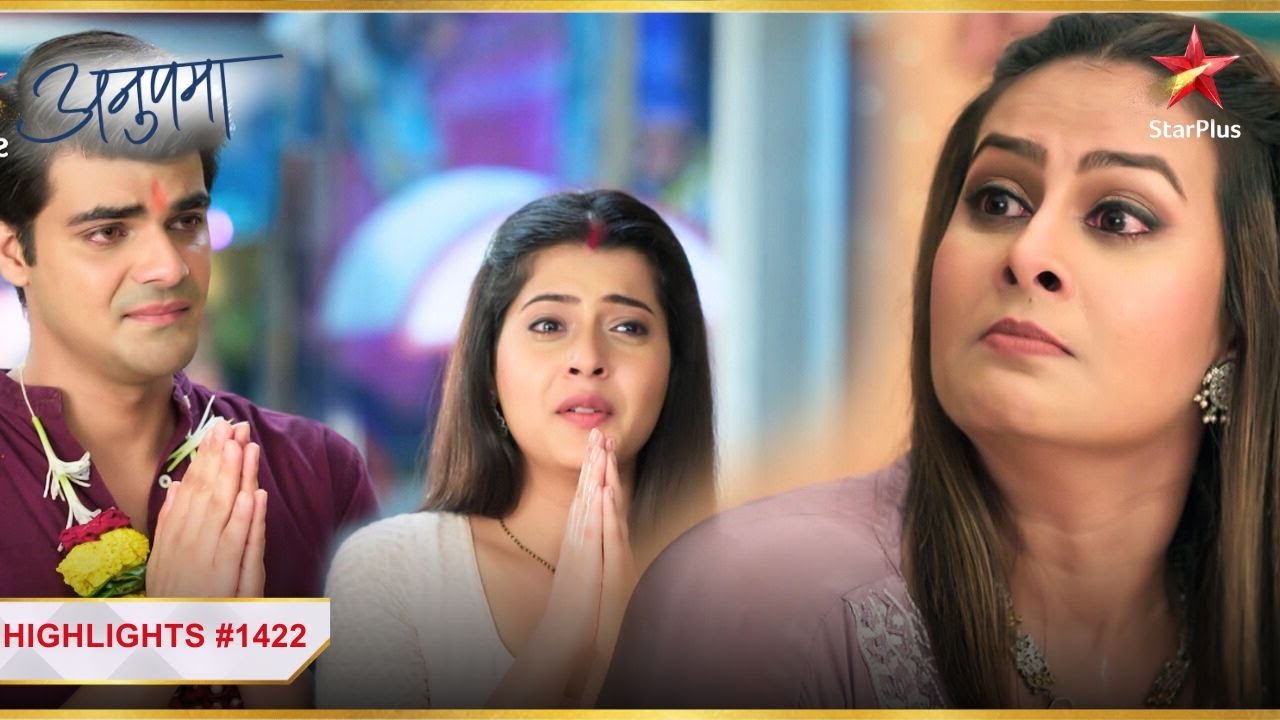 Dolly hai Meenakshi-Sagar ke shaadi ke ख़िलाफ! | Ep.1422 | Highlights | Anupama | Mon-Sun | 10PM