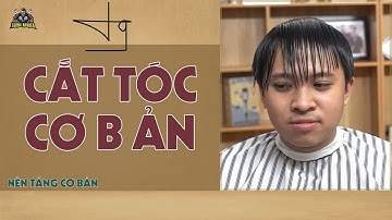 Hướng Dẫn Cắt tóc nam cơ bản TƯỜNG BARBER