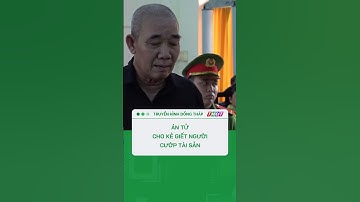 Án tử cho kẻ giết người, cướp tài sản #shorts