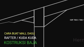 Cara buat mall DAGU RAFTER / Kuda kuda Konstruksi baja