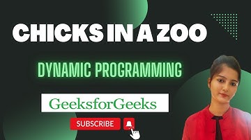 Chicks in a Zoo || GeeksforGeeks || POTD