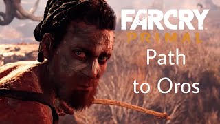 FarCry® Primal walkthrough gameplay... Path to Oros