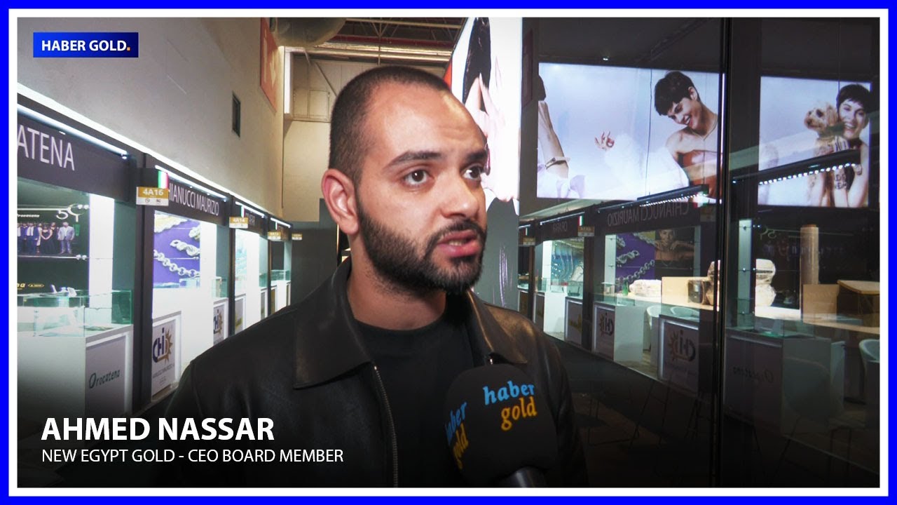 NEW EGYPT GOLD CEO Ahmed Nassar Speaks to Haber Gold - Istanbul Jewelry Show April 2025