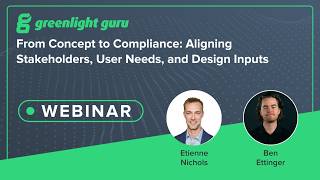 From Concept to Compliance: Aligning Stakeholders, User Needs, and Design Inputs