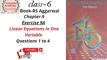 class-6|RS Aggarwal|Chapter-9 "Linear Equations in one variable"|Exercise-9A|Questions 1 to 4