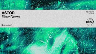 ASTOR - Slow Down (For The Love Of Progressive EP 7.0)