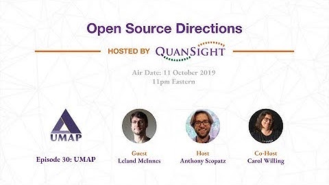 Episode 30: UMAP - Open Source Directions hosted By Quansight