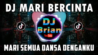 DJ MARI SEMUA DANSA DENGANKU | MARI BERCINTA REMIX FULL BASS VIRAL TIKTOK 2022