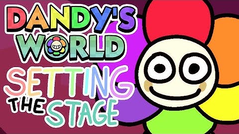 SETTING THE STAGE - Dandy