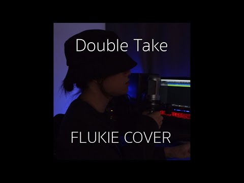 Double Take - dhruv // FLUKIE COVER