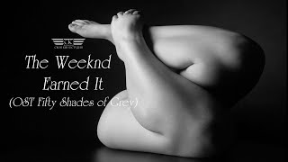 The Weeknd - Earned It (Ost Fifty Shades Of Grey)