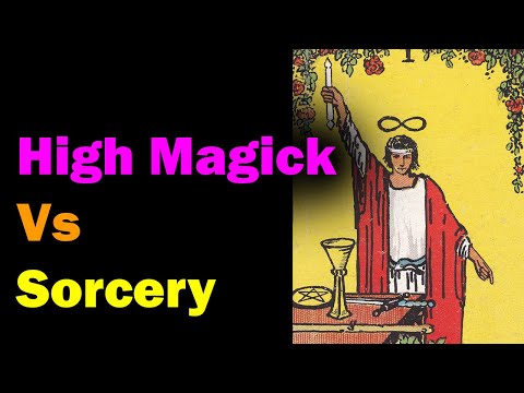 High Magick Vs Sorcery [Esoteric Saturdays]