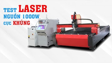 Test Máy LASER FIBER 1000W | Cắt inox 3mm ngọt và nhanh đừng hỏi | Windcam
