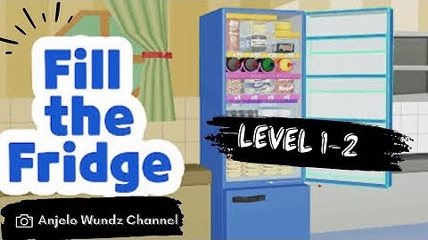 Fill The Fridge Level 1-2 || Anjelo Wundz Channel